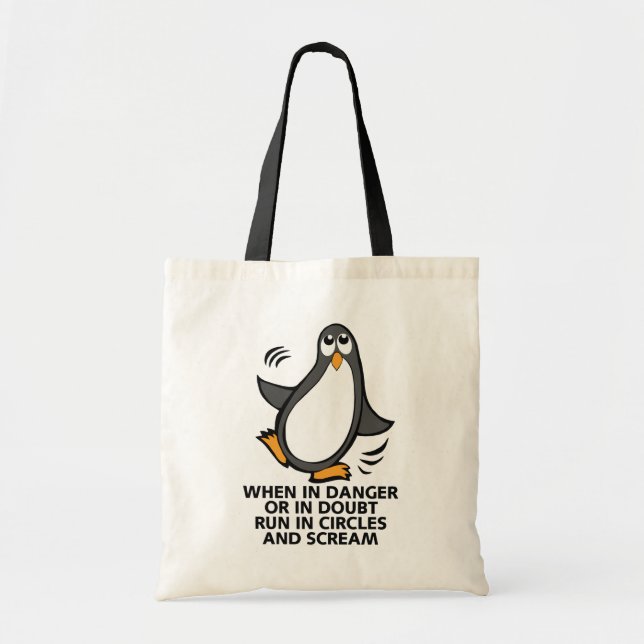 When in Danger or in Doubt  Funny Penguin Graphic Tote Bag (Front)