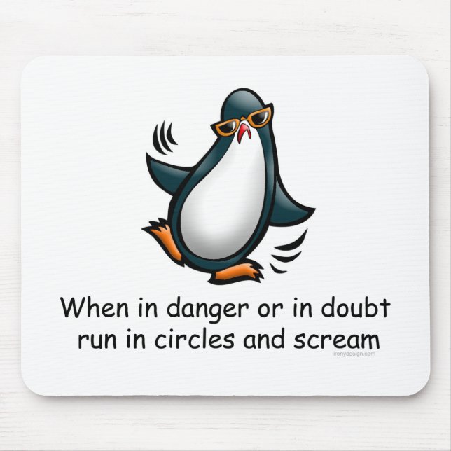 When in danger or in doubt mouse mat (Front)