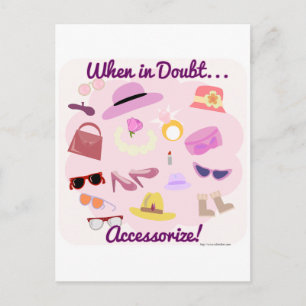 When in doubt accessorise! postcard