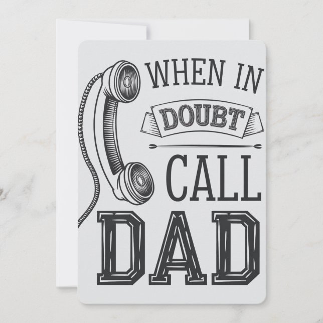 When In Doubt Call Dad Funny Father's Day Holiday Card (Front)