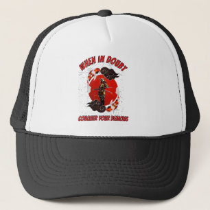 When in doubt, conquer your demons trucker hat