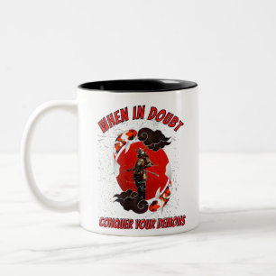 When in doubt, conquer your demons Two-Tone coffee Mug