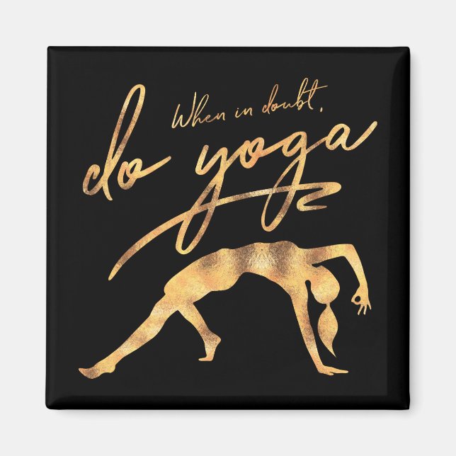 When In Doubt, Do Yoga Faux Gold Foil Magnet (Front)