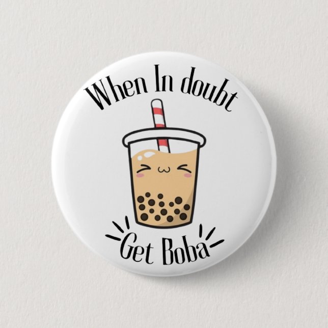 When In doubt Get Boba 6 Cm Round Badge (Front)