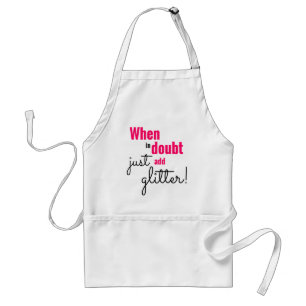 When in doubt just add glitter standard apron