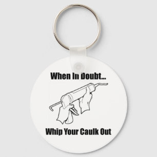 When In Doubt... Key Ring