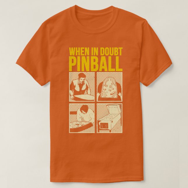 When In Doubt Pinball T-Shirt (Design Front)