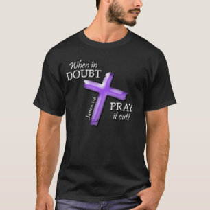 When in Doubt . . . (Purple) Dark T-Shirt