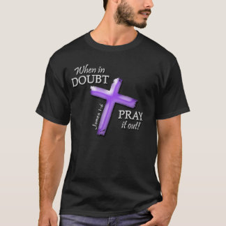 When in Doubt . . . (Purple) Dark T-Shirt