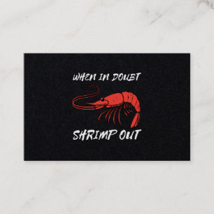 When In Doubt Shrimp Out Business Card