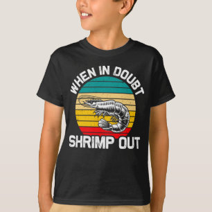 When in Doubt Shrimp out Jiu Jitsu Martial Arts T-Shirt