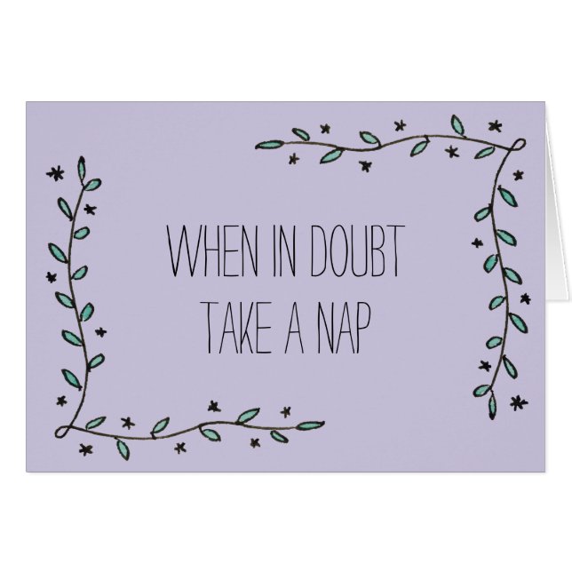 When in Doubt, Take a Nap (Front Horizontal)
