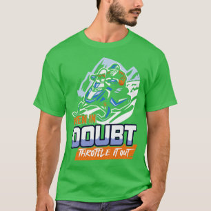 When in doubt throttle it out snowmobile drivers g T-Shirt