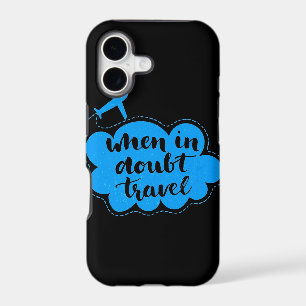 When In Doubt Travel Cloud