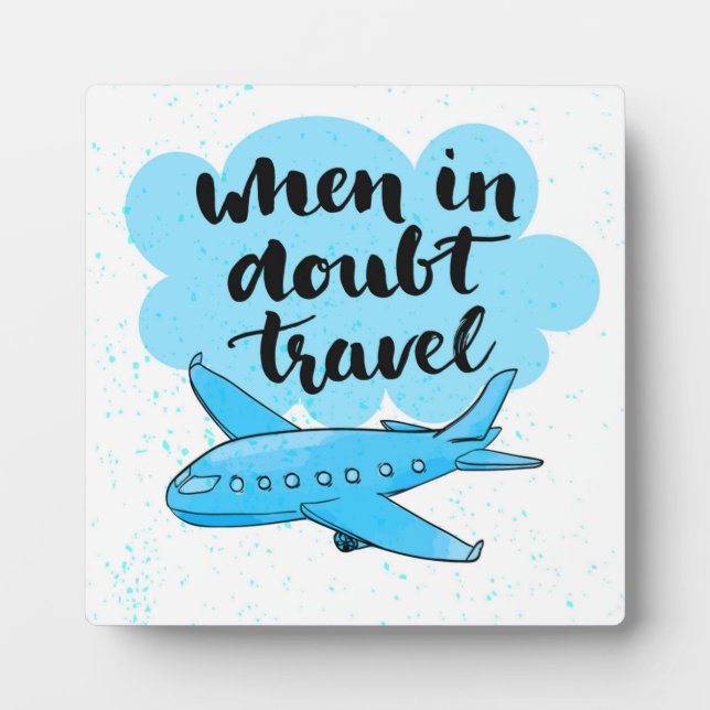 When In Doubt Travel Plaque (Front)