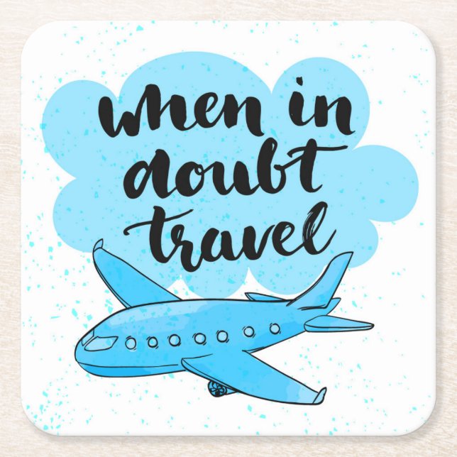 When In Doubt Travel Square Paper Coaster (Front)
