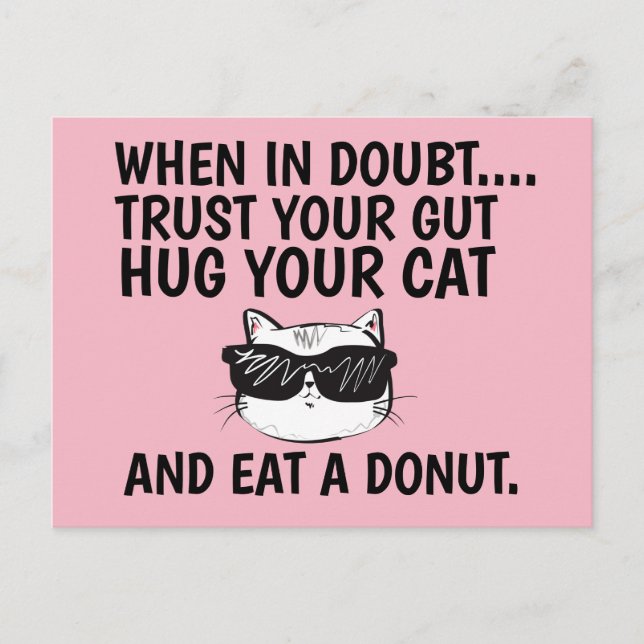 WHEN IN DOUBT TRUST GUT, HUG CAT & EAT A DONUT POSTCARD (Front)