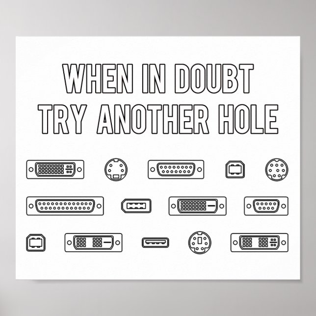 When In Doubt Try Another Computer Port Hole Poster (Front)