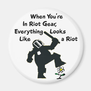When In Riot Gear Everything Looks Like a Riot Magnet