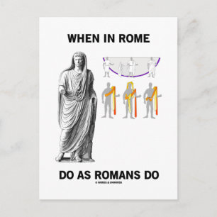 When In Rome Do As Romans Do (Toga Clothing) Postcard