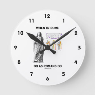When In Rome Do As Romans Do (Toga Clothing) Round Clock