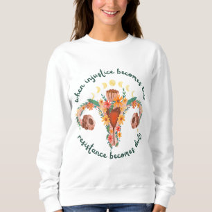 When Injustice Becomes Law pro choice Pro Roe Abor Sweatshirt