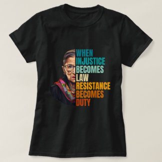 When Injustice Becomes Law Quote Tee