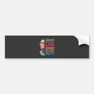 When Injustice Becomes Law Resistance Becomes Duty Bumper Sticker