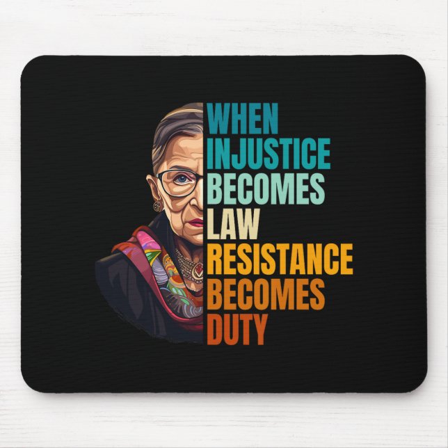 When Injustice Becomes Law Resistance Becomes Duty Mouse Mat (Front)