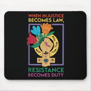 When Injustice Becomes Law Resistance Becomes Duty Mouse Mat