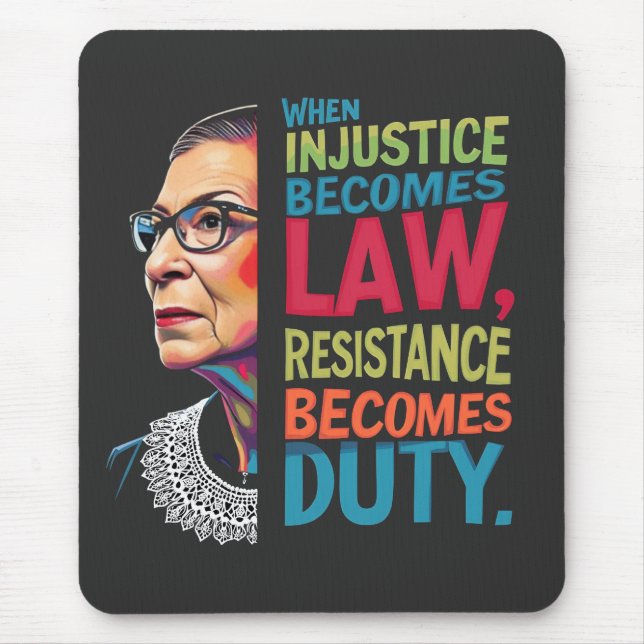 When Injustice Becomes Law Resistance Becomes Duty Mouse Mat (Front)