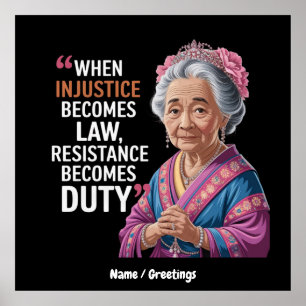 When Injustice Becomes Law Resistance Becomes Duty Poster