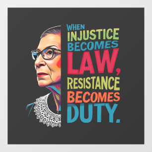 When Injustice Becomes Law Resistance Becomes Duty Window Cling