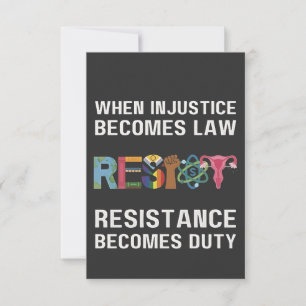 When Injustice Becomes Law, Resistance Becomes   Invitation