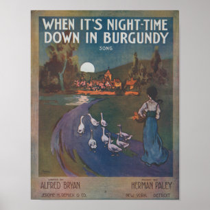 When It’s Night-Time Down In Burgundy Poster