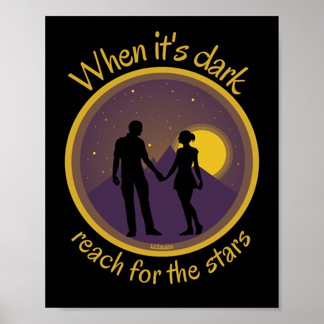 WHEN IT'S DARK REACH FOR THE STARS inspirational   Poster (Front)