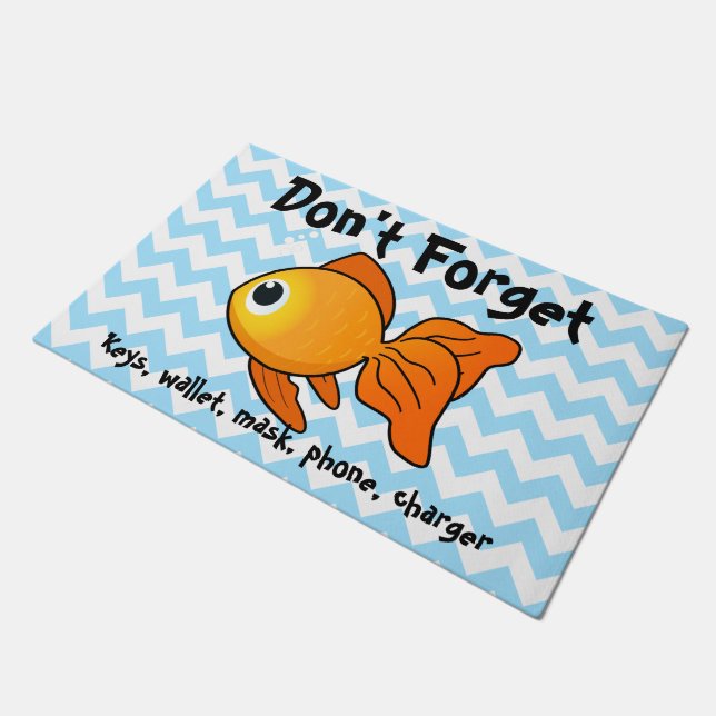 When leaving the house the goldfish reminds you... doormat (Angled)