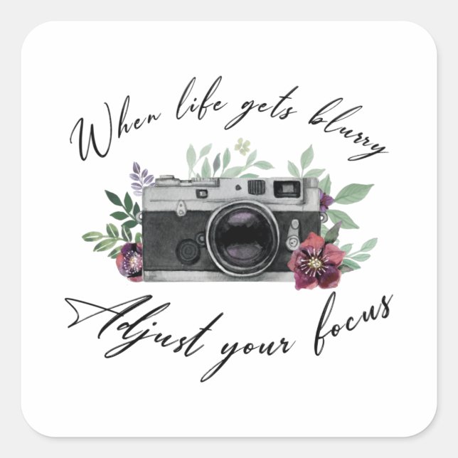 When Life Gets Blurry Adjust Your Focus Fun Quotes Square Sticker (Front)