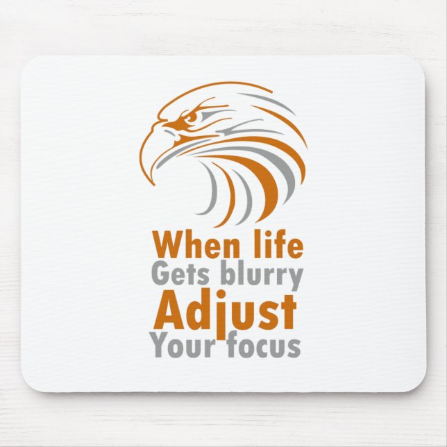 When life gets blurry adjust your focus mouse mat (Front)
