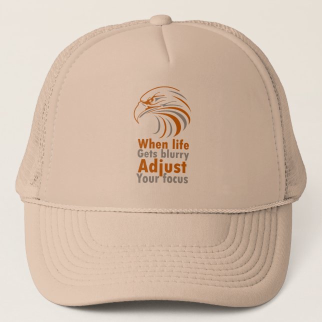 When life gets blurry adjust your focus trucker hat (Front)