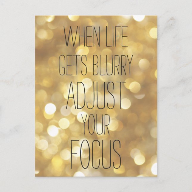 When life gets blurry - Gold Inspirational Quote Postcard (Front)