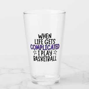 When life gets complicated I play basketball. Glass