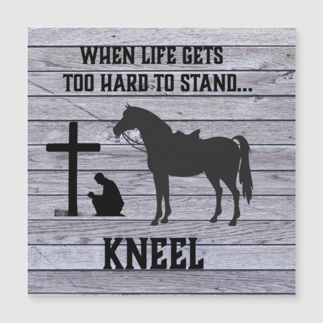 When life gets hard, Kneel (Front)