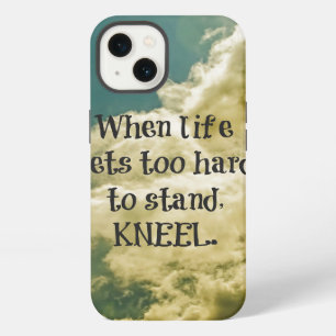 When Life gets too hard to stand, Kneel Quote iPhone 13 Case
