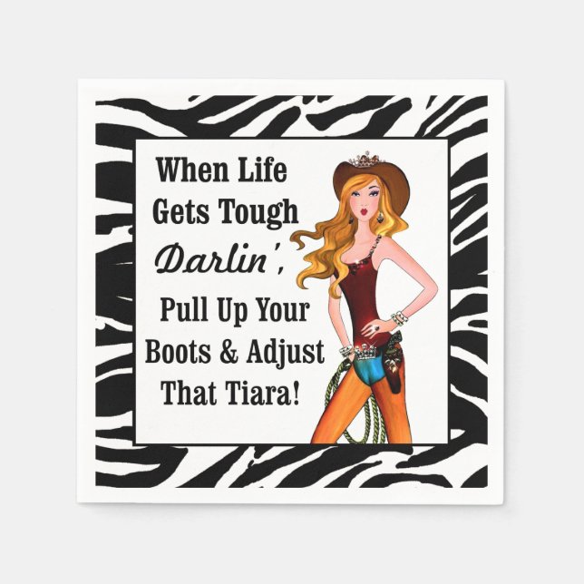 When Life Gets Tough Darlin' Pull Up Your Boots... Napkin (Front)