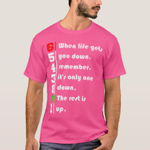 When Life Gets You Down Gears. 1N23456 Motorcycle T-Shirt