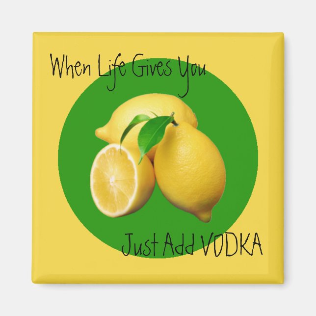 When life give Lemons Humour and Funny Magnet (Front)