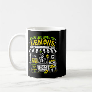 When Life Gives Lemons Throw At People Skeleton Coffee Mug