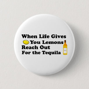 When Life Gives You Lemons.... 6 Cm Round Badge