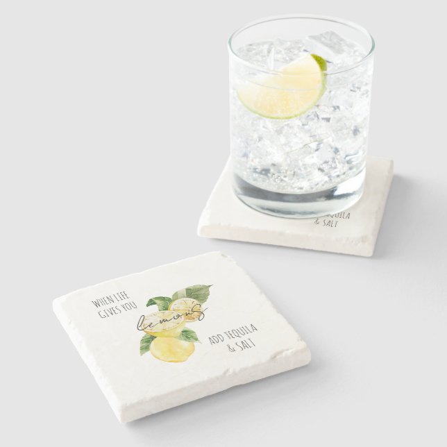 When Life Gives you Lemons Add Tequila  Stone Coaster (Side)